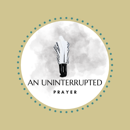 An Uninterrupted Prayer