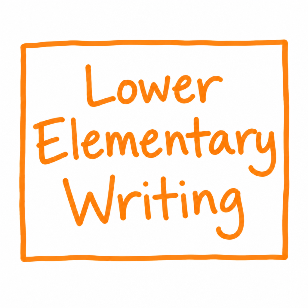 Lower Elementary Writing