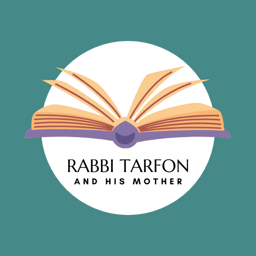 Rabbi Tarfon and his Mother